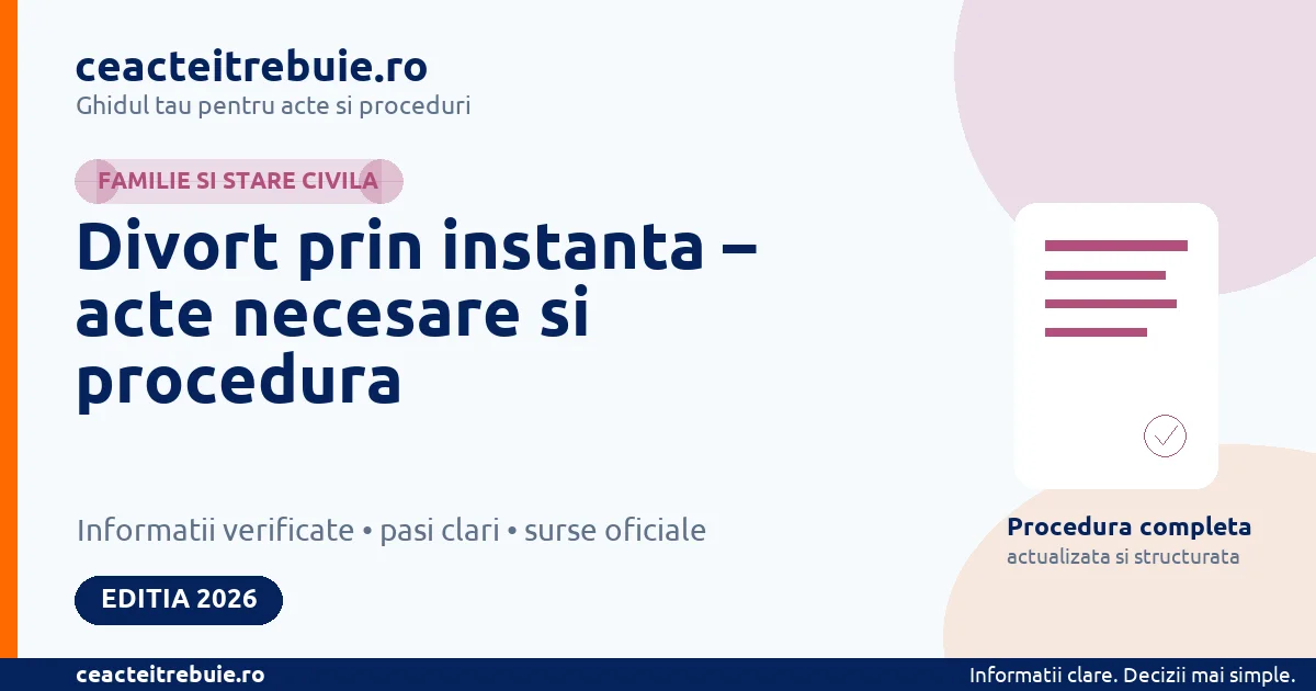 Divort prin instanta in 2026: acte, taxa, instanta competenta si procedura