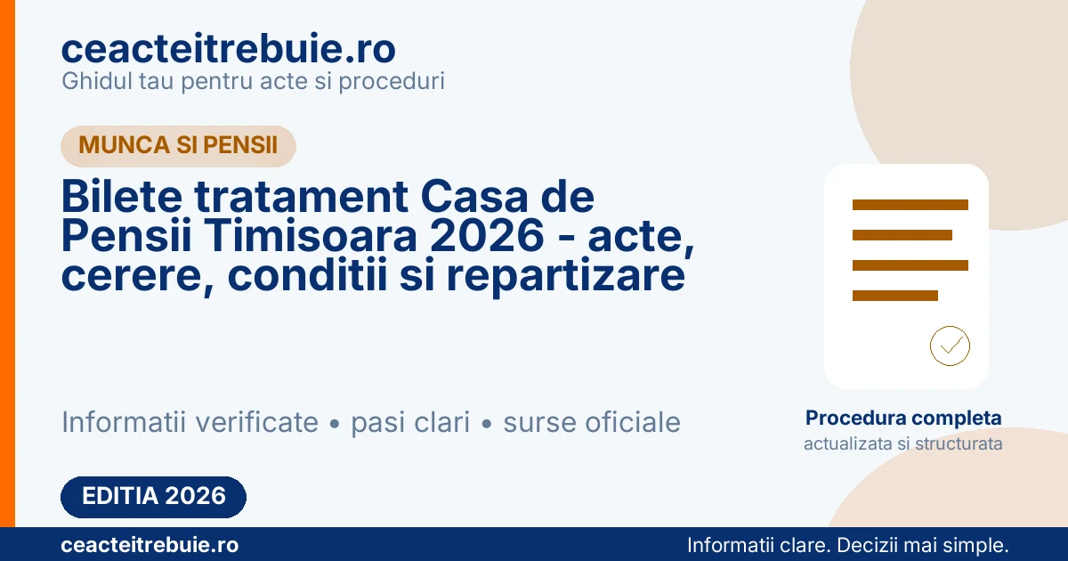 Bilete tratament Casa de Pensii Timisoara 2026 - acte, cerere, conditii si repartizare