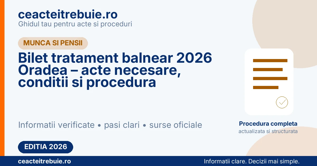 Bilet tratament balnear 2026 Oradea – acte necesare, conditii si procedura