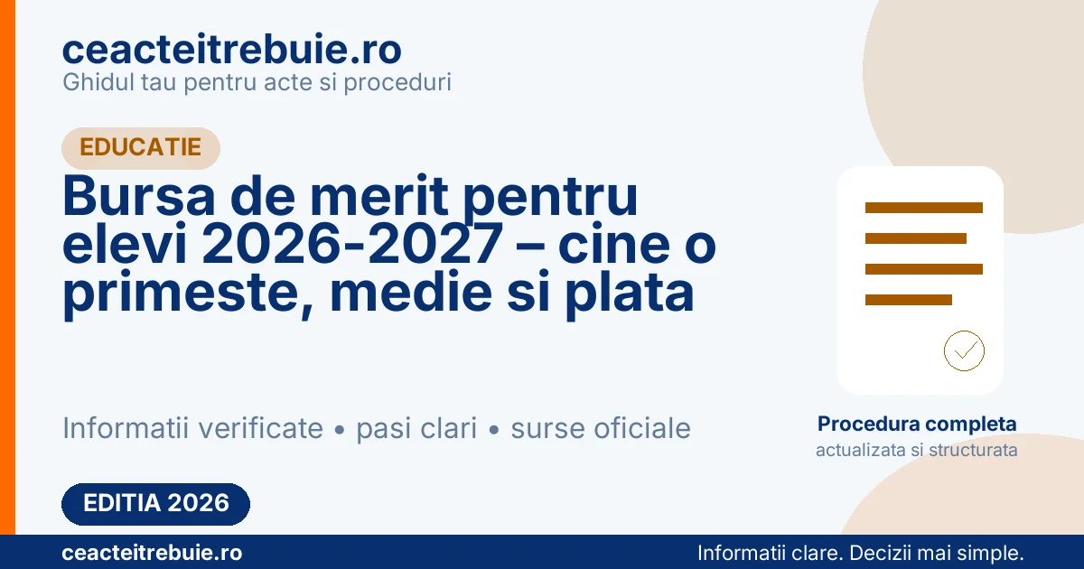 Bursa de merit pentru elevi 2026-2027 – cine o primeste, medie si plata
