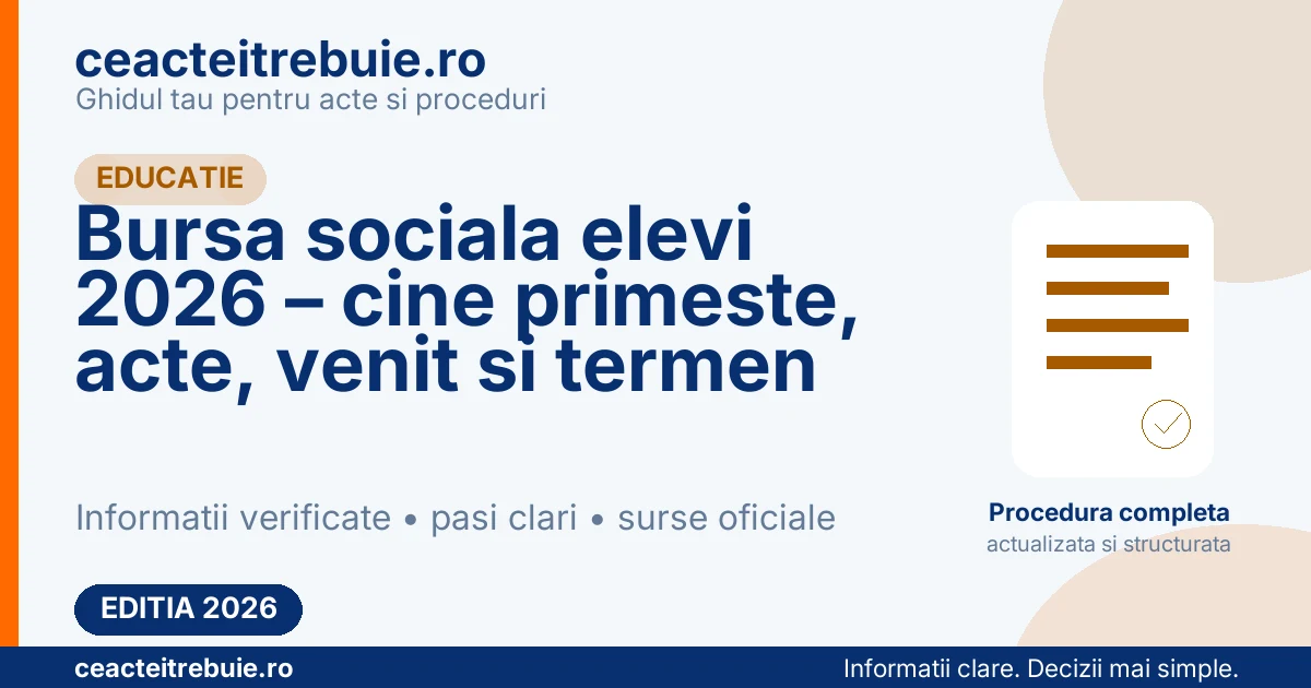 Bursa sociala elevi 2026 – cine primeste, acte, venit si termen