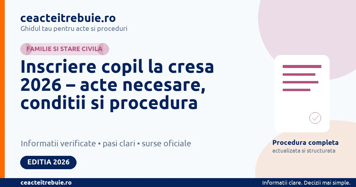 Inscriere copil la cresa 2026 – acte necesare, conditii si procedura