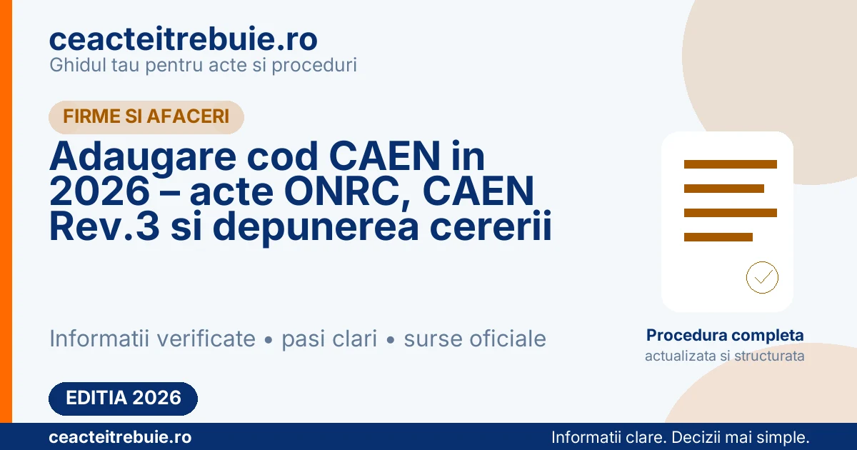 Adaugare cod CAEN in 2026 – acte ONRC, CAEN Rev.3 si depunerea cererii