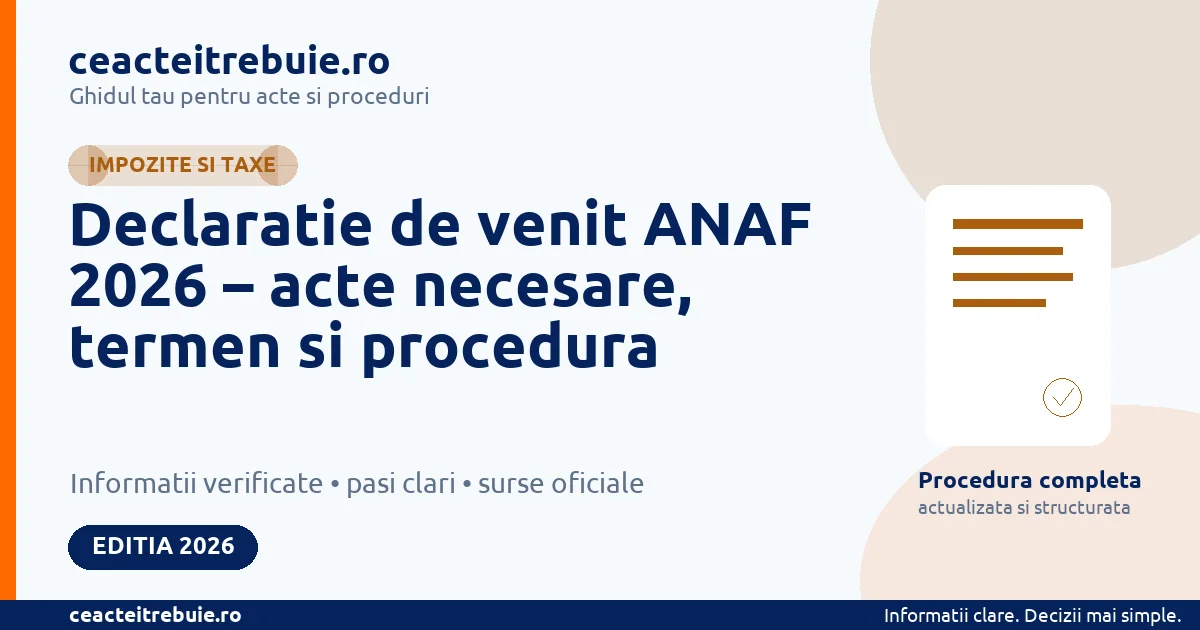 Declaratie de venit ANAF 2026 – acte necesare, termen si procedura