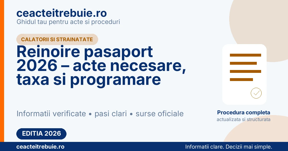 Reinoire pasaport 2026 – acte necesare, taxa si programare