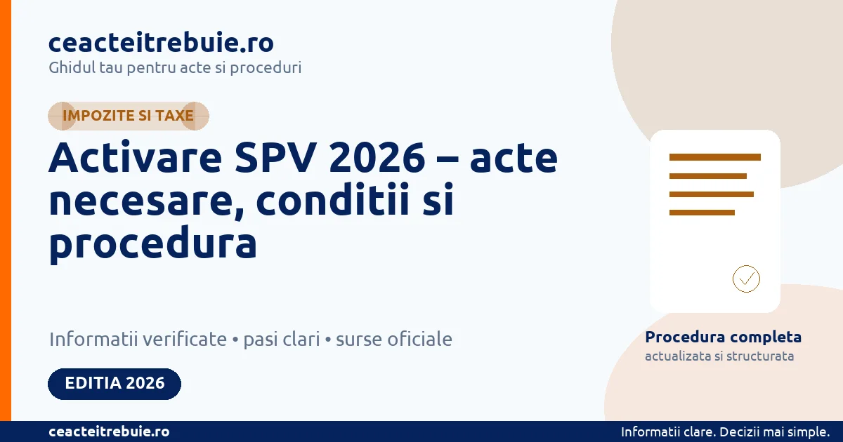 Activare SPV 2026 – acte necesare, conditii si procedura
