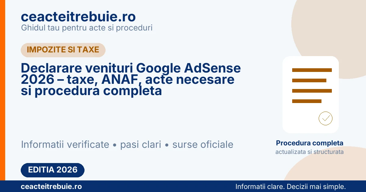 Declarare venituri Google AdSense 2026 – taxe, ANAF, acte necesare si procedura completa