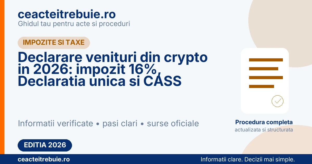 Declarare venituri din crypto in 2026: impozit 16%, Declaratia unica si CASS
