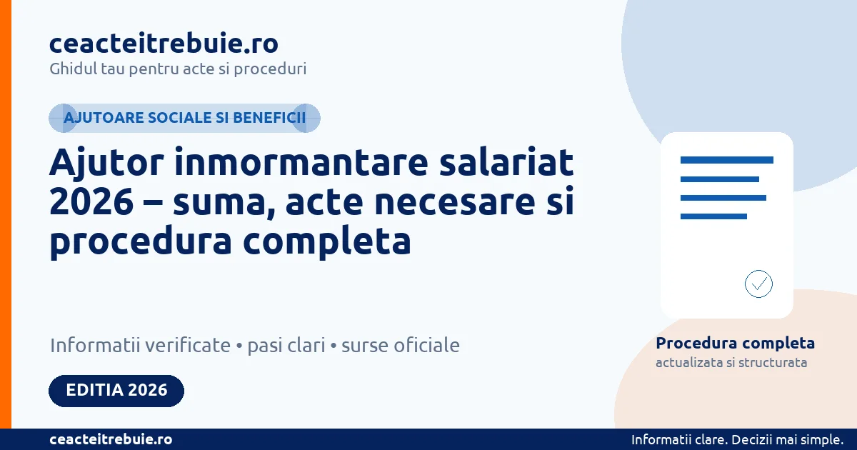 Ajutor inmormantare salariat 2026 – suma, acte necesare si procedura completa