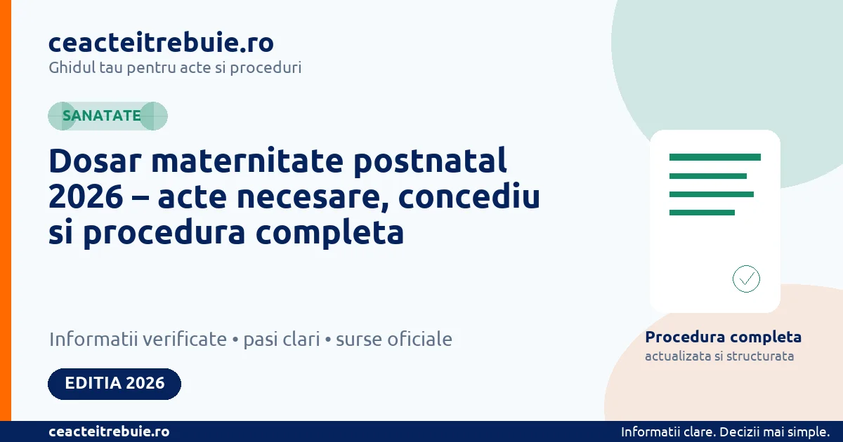 Dosar maternitate postnatal 2026 – acte necesare, concediu si procedura completa