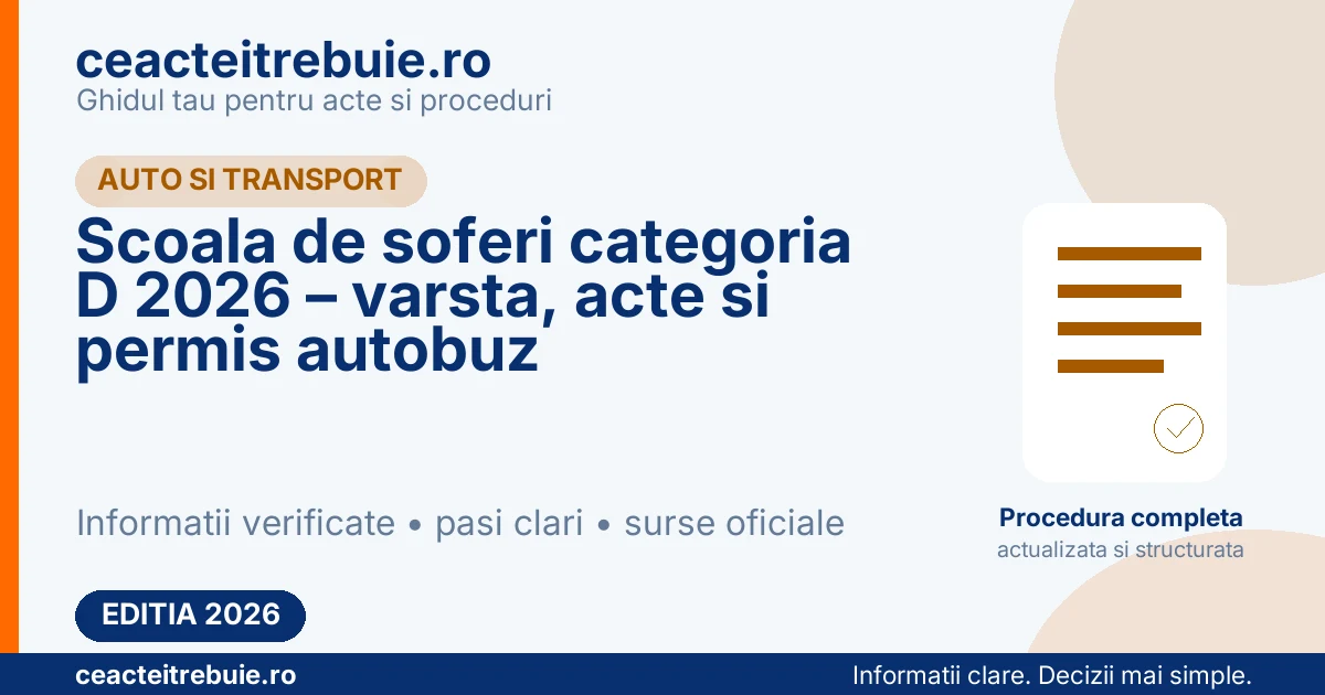 Scoala de soferi categoria D 2026 – varsta, acte si permis autobuz