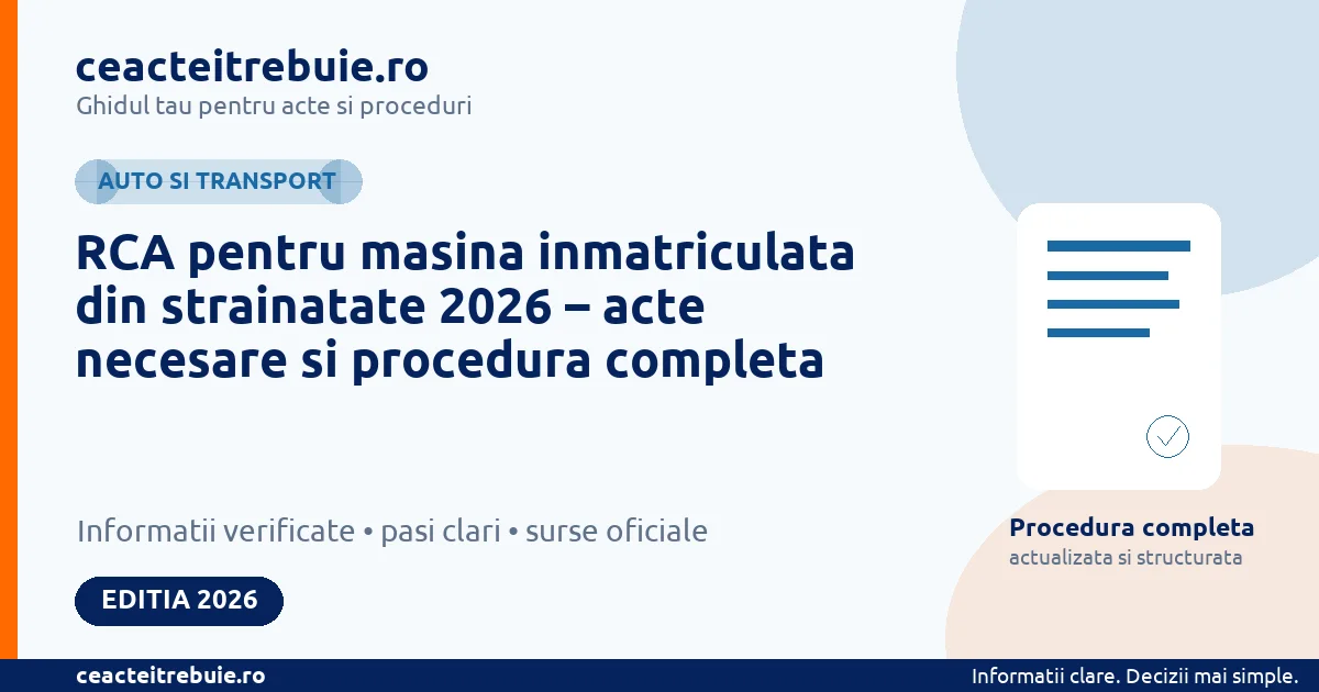 RCA pentru masina inmatriculata din strainatate 2026 – acte necesare si procedura completa