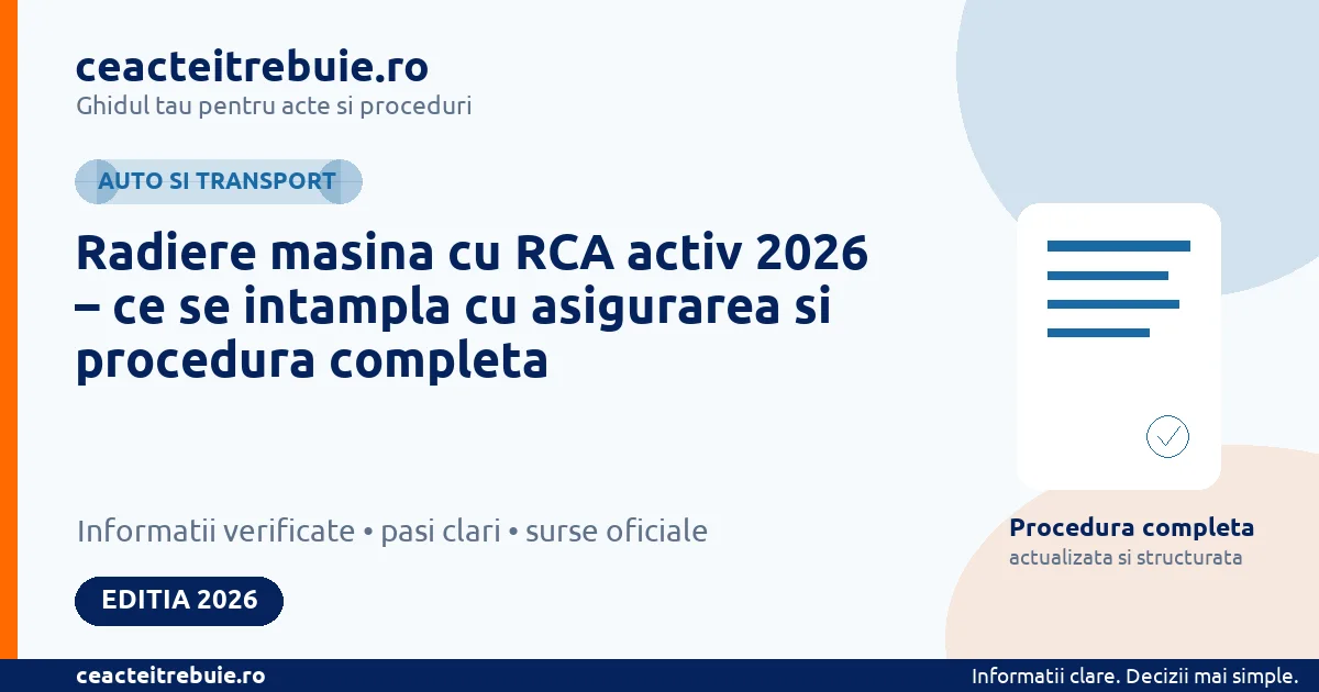 Radiere masina cu RCA activ 2026 – ce se intampla cu asigurarea si procedura completa