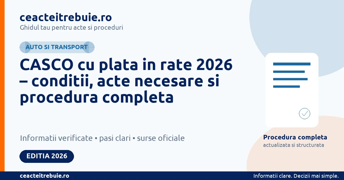 CASCO cu plata in rate 2026 – conditii, acte necesare si procedura completa