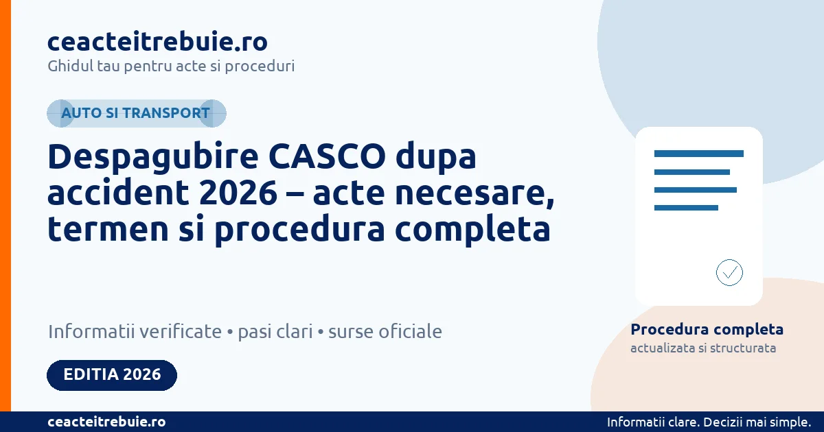 Despagubire CASCO dupa accident 2026 – acte necesare, termen si procedura completa