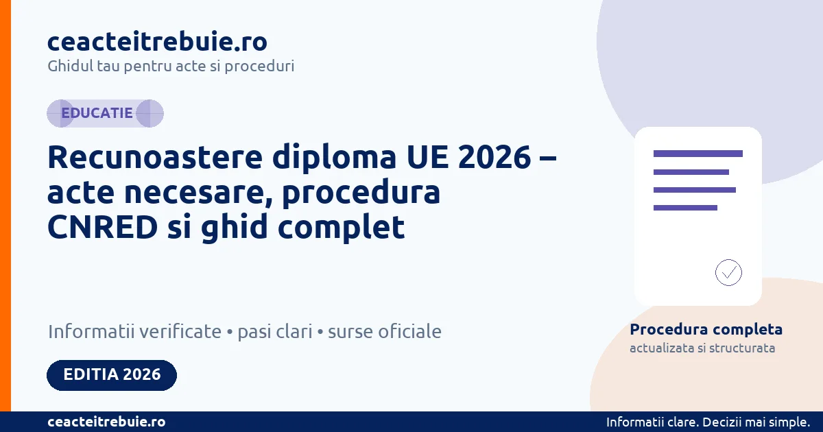 Recunoastere diploma UE 2026 – acte necesare, procedura CNRED si ghid complet