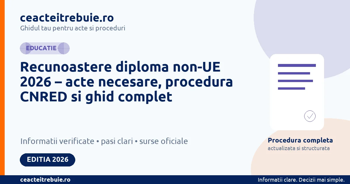 Recunoastere diploma non-UE 2026 – acte necesare, procedura CNRED si ghid complet