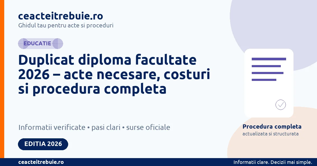 Duplicat diploma facultate 2026 – acte necesare, costuri si procedura completa