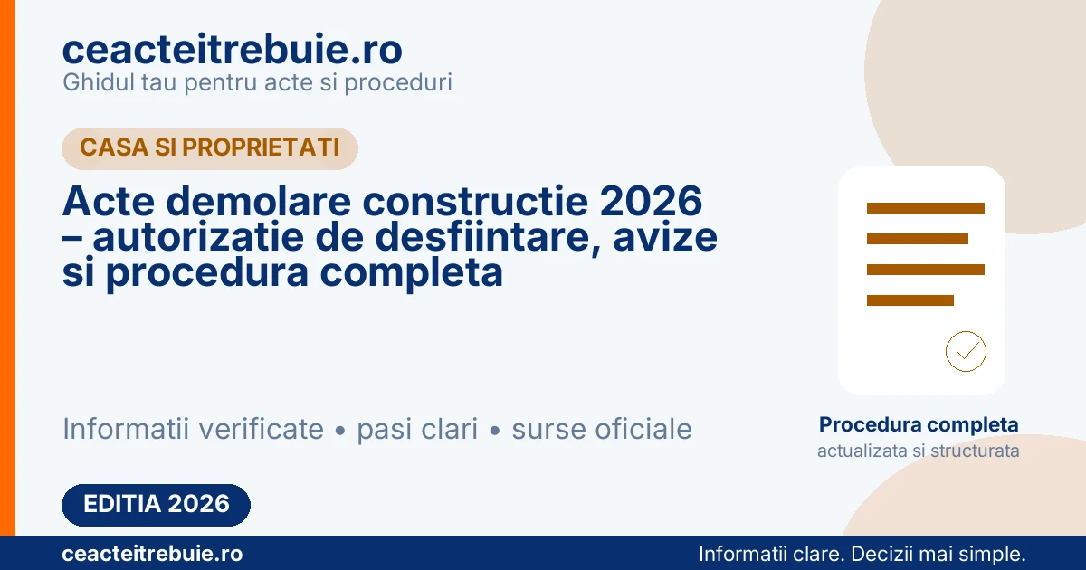 Acte demolare constructie 2026 – autorizatie de desfiintare, avize si procedura completa