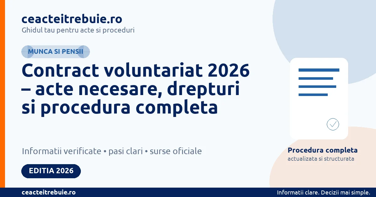 Contract voluntariat 2026 – acte necesare, drepturi si procedura completa