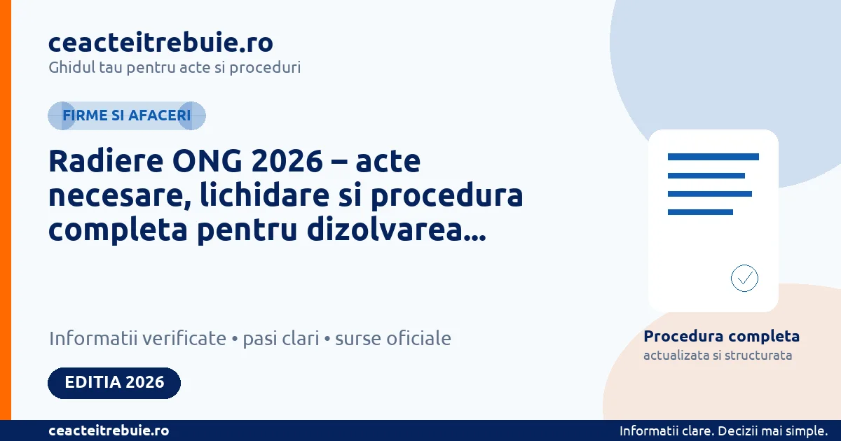 Radiere ONG 2026 – acte necesare, lichidare si procedura completa pentru dizolvarea asociatiilor si fundatiilor