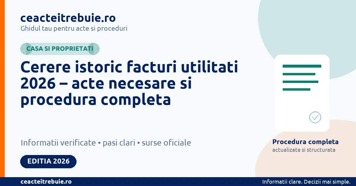 Cerere istoric facturi utilitati 2026 – acte necesare si procedura completa