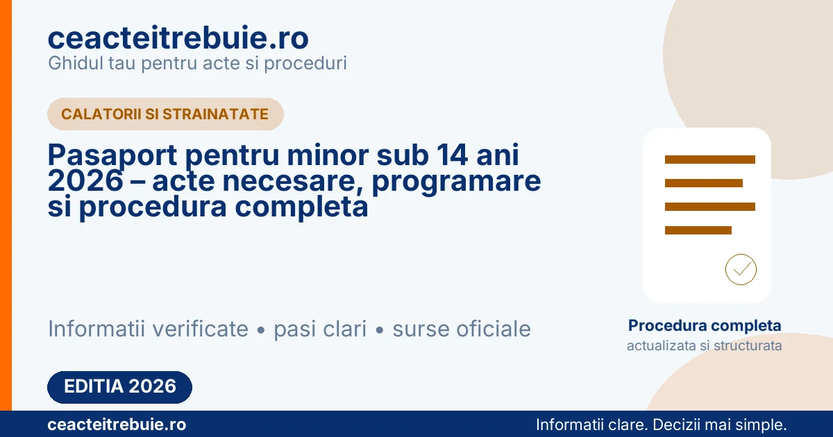 Pasaport pentru minor sub 14 ani 2026 – acte necesare, programare si procedura completa