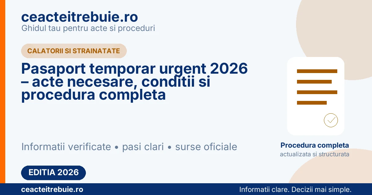 Pasaport temporar urgent 2026 – acte necesare, conditii si procedura completa