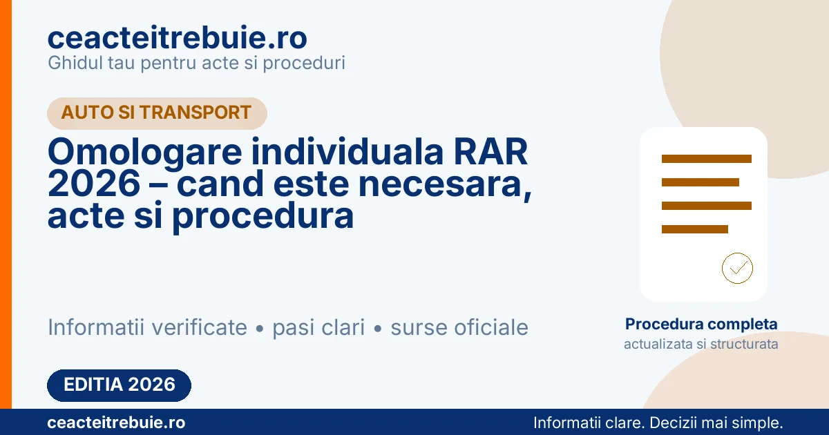 Omologare individuala RAR 2026 – cand este necesara, acte si procedura