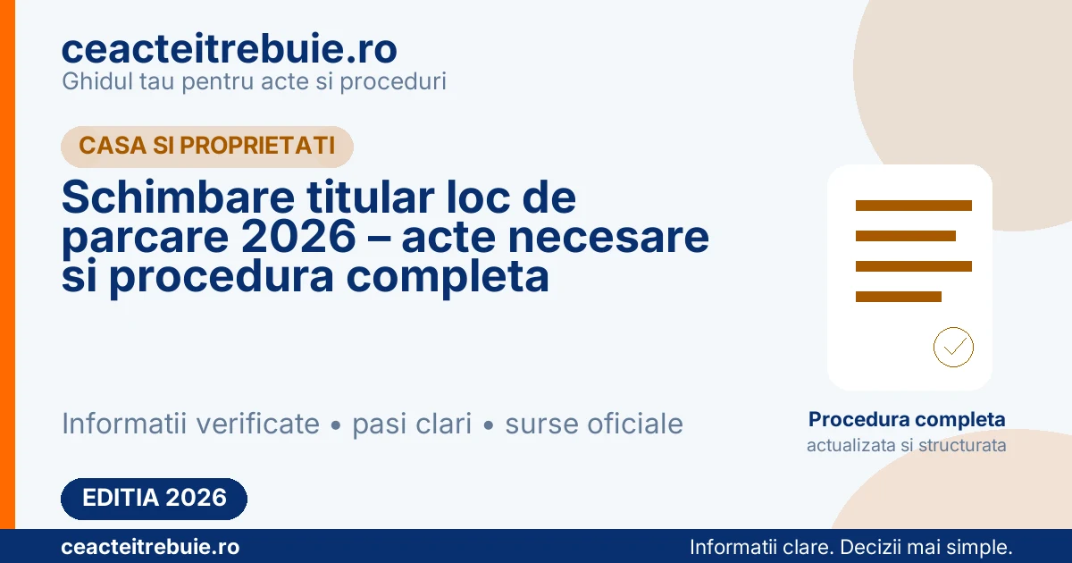 Schimbare titular loc de parcare 2026 – acte necesare si procedura completa