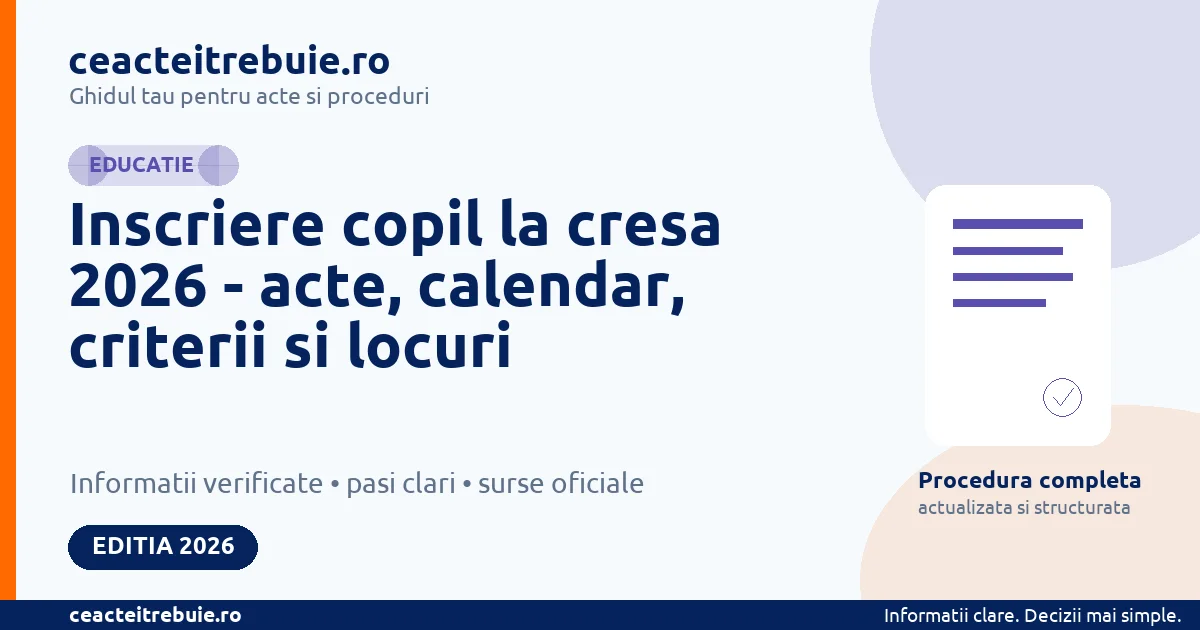 Inscriere copil la cresa 2026 - acte, calendar, criterii si locuri