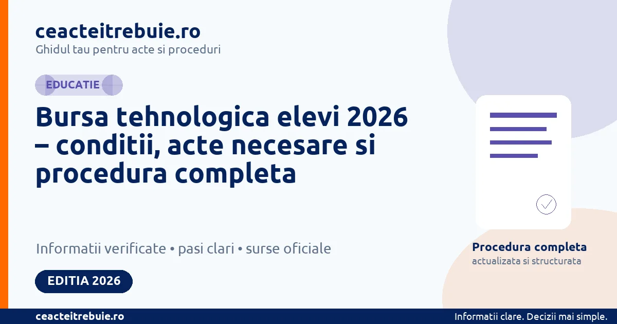 Bursa tehnologica elevi 2026 – conditii, acte necesare si procedura completa