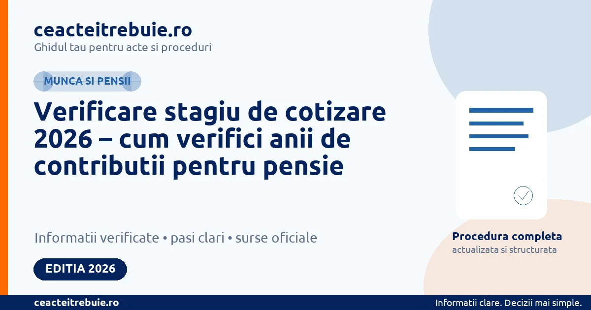 Verificare stagiu de cotizare 2026: cum vezi online anii si lunile pentru pensie