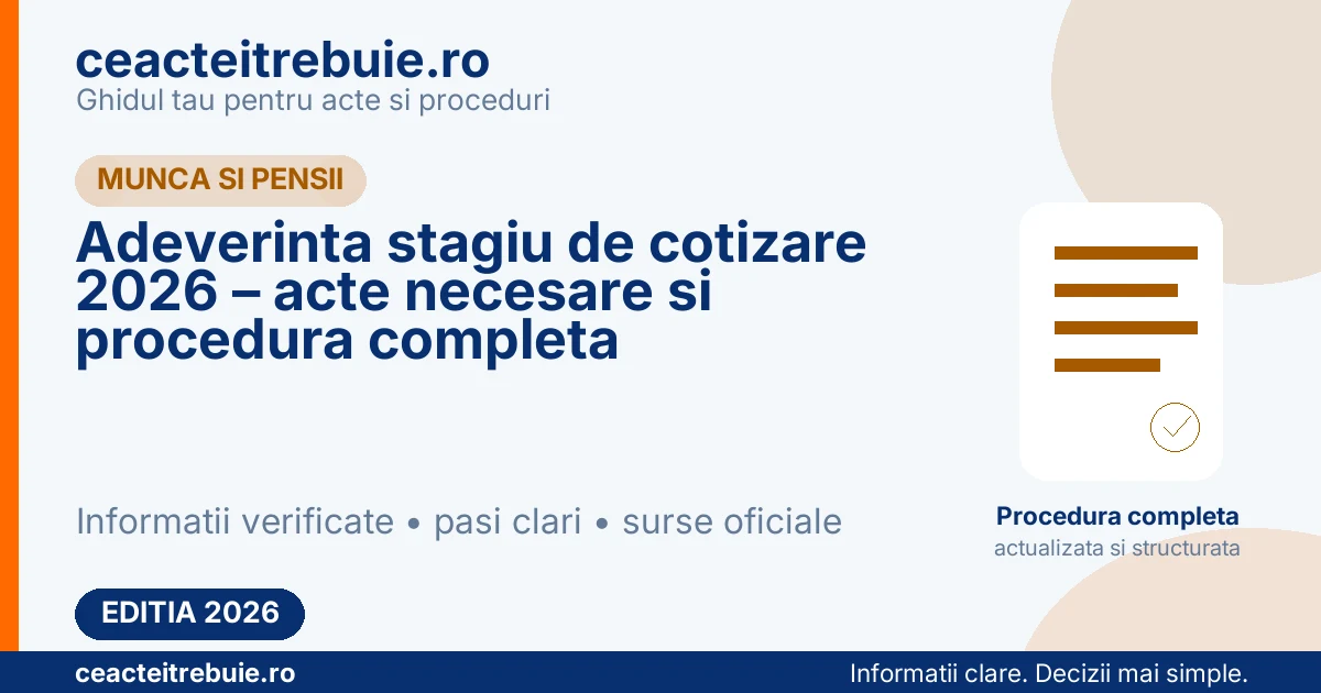 Adeverinta stagiu de cotizare 2026 – acte necesare si procedura completa