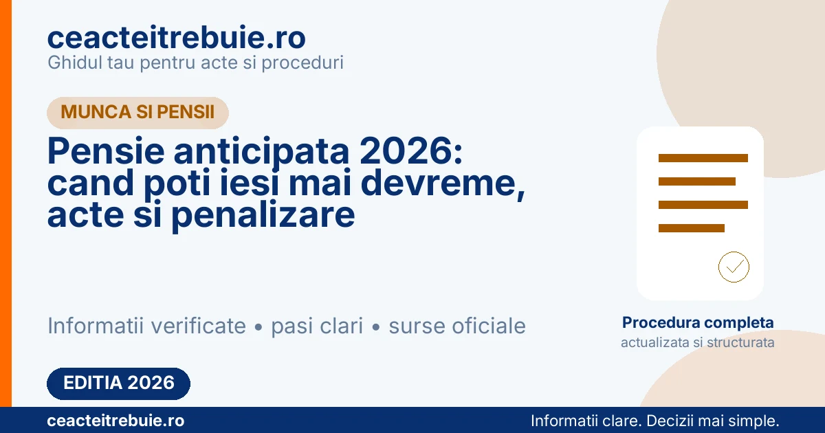 Pensie anticipata 2026: cand poti iesi mai devreme, acte si penalizare