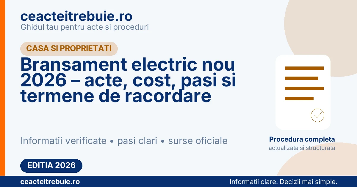 Bransament electric nou 2026 – acte, cost, pasi si termene de racordare
