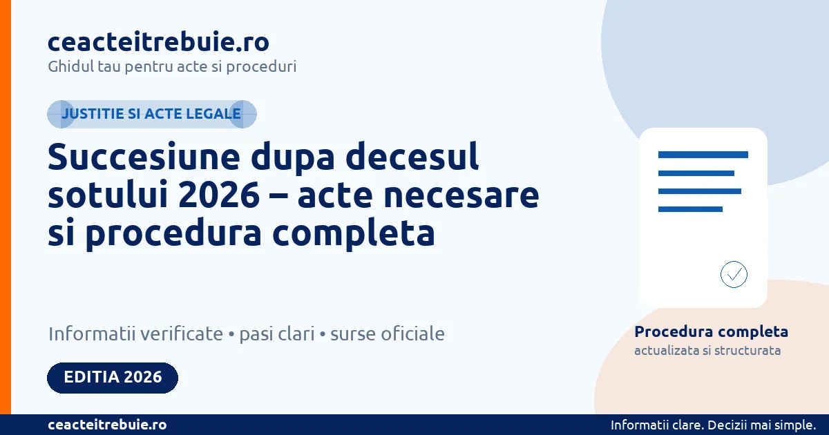 Succesiune dupa decesul sotului 2026 – acte necesare si procedura completa