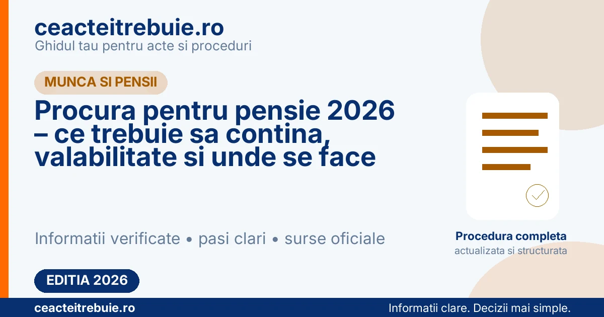 Procura pentru pensie 2026 – ce trebuie sa contina, valabilitate si unde se face