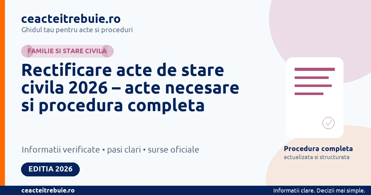 Rectificare acte de stare civila 2026 – acte necesare si procedura completa