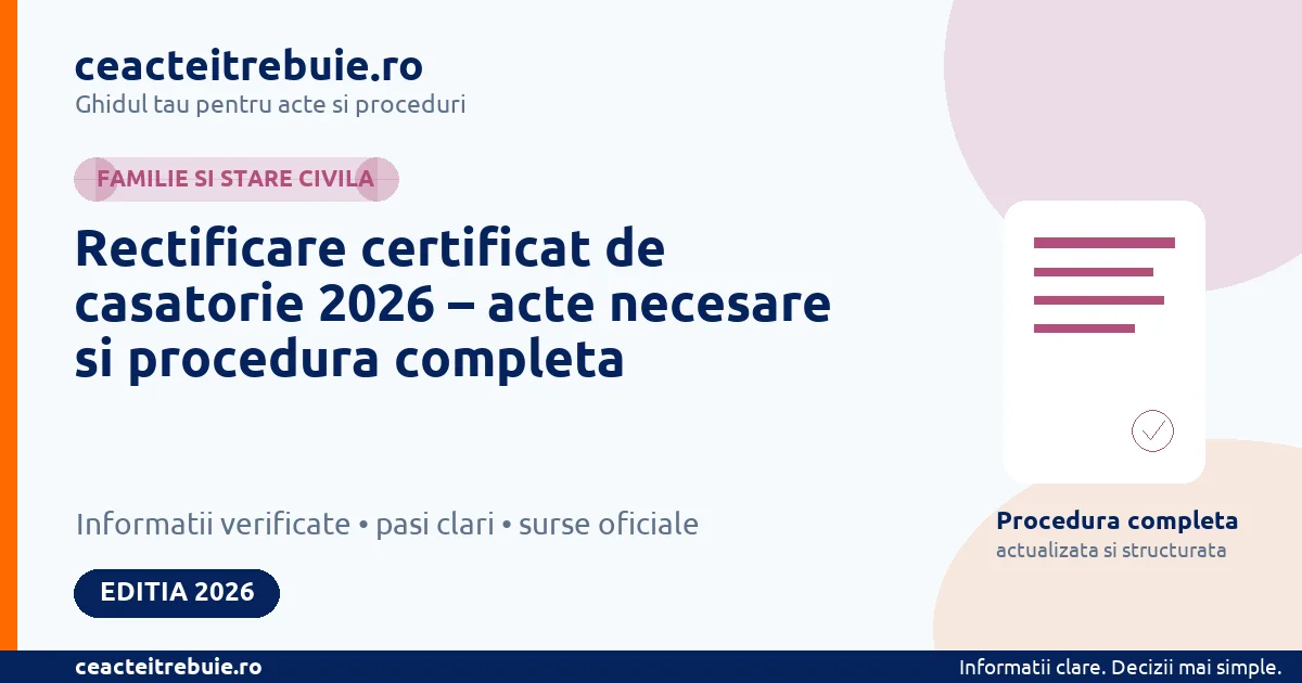 Rectificare certificat de casatorie 2026 – acte necesare si procedura completa