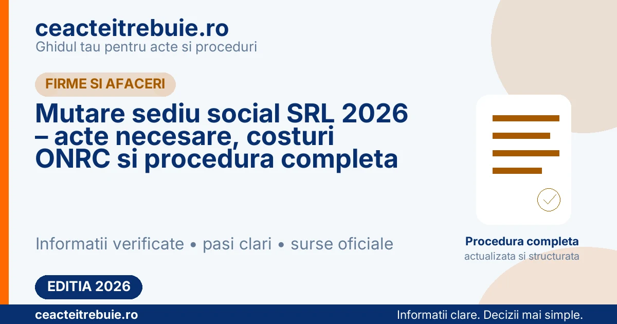 Mutare sediu social SRL 2026 – acte necesare, costuri ONRC si procedura completa