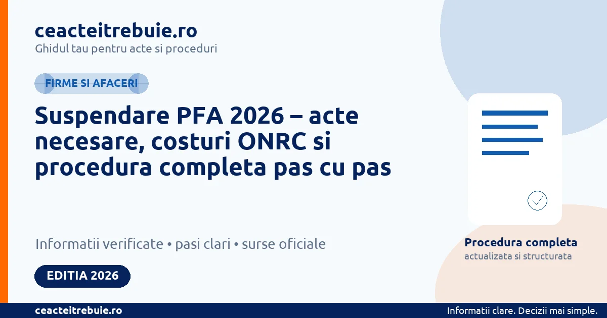 Suspendare PFA 2026 – acte necesare, costuri ONRC si procedura completa pas cu pas