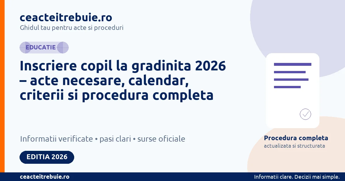 Inscriere copil la gradinita 2026 – acte necesare, calendar, criterii si procedura completa