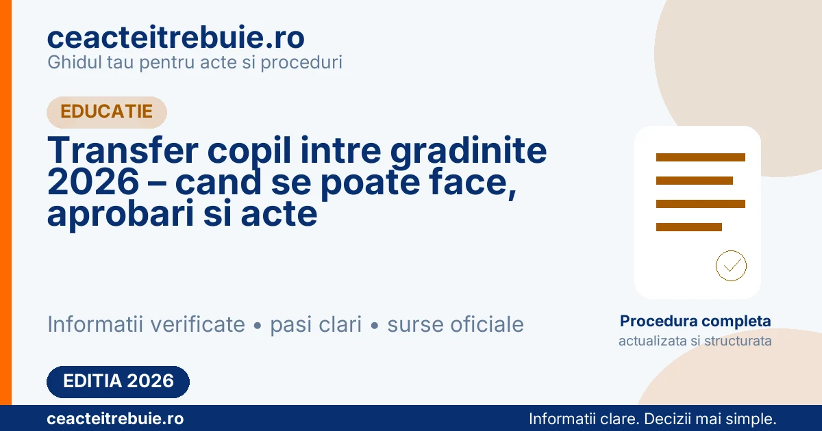 Transfer copil intre gradinite 2026 – cand se poate face, aprobari si acte