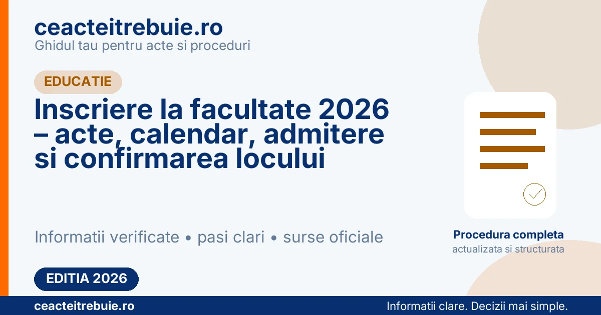 Inscriere la facultate 2026 – acte, calendar, admitere si confirmarea locului