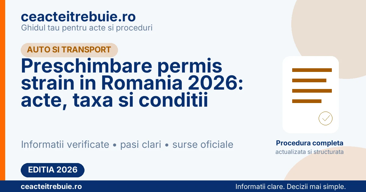 Preschimbare permis strain in Romania 2026: acte, taxa si conditii
