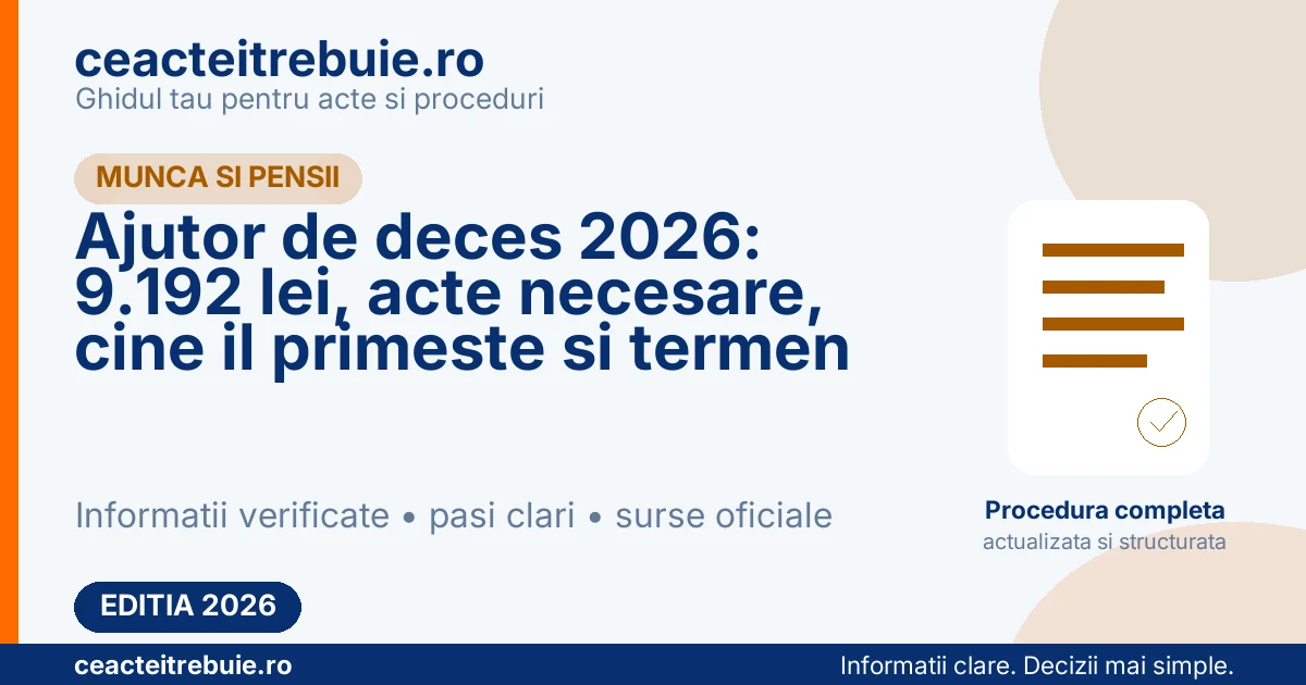 Ajutor de deces 2026: 9.192 lei, acte necesare, cine il primeste si termen