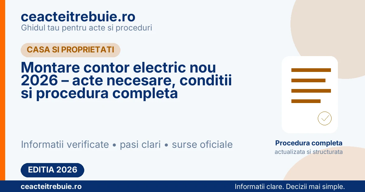 Montare contor electric nou 2026 – acte necesare, conditii si procedura completa