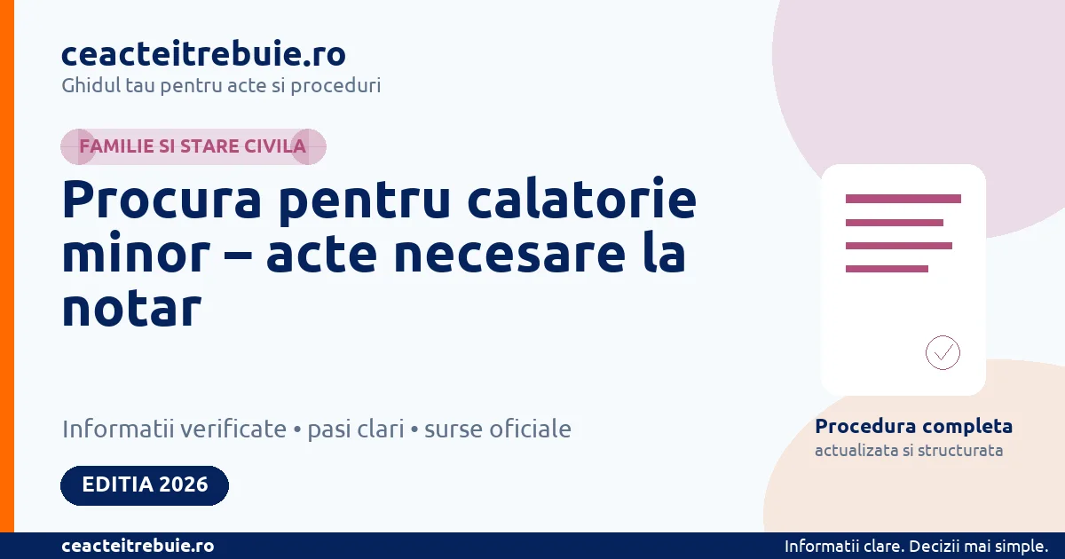 Procura pentru calatorie minor – acte necesare la notar