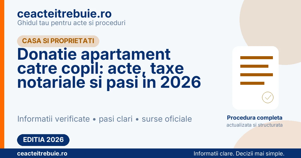 Donatie apartament catre copil: acte, taxe notariale si pasi in 2026